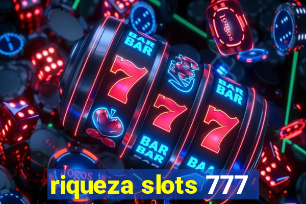 riqueza slots 777